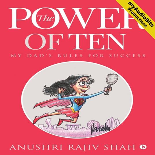 The POWER OF TEN - MY DAD’S RULES FOR SUCCESS
