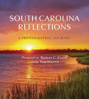 South Carolina Reflections: A Photographic Journey - cover