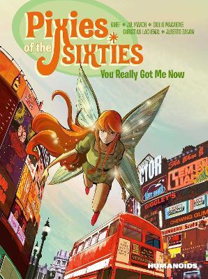 Pixies of the Sixties: You Really Got Me Now - Gihef,Jul Maroh - cover