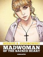 Madwoman of the Sacred Heart - Alejandro Jodorowsky,Moebius - cover