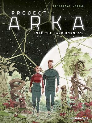 Project ARKA: Into the Dark Unknown - Romain Benassaya - cover