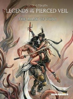 Legends of the Pierced Veil: The Mask of Fudo - Saverio Tenuta - cover