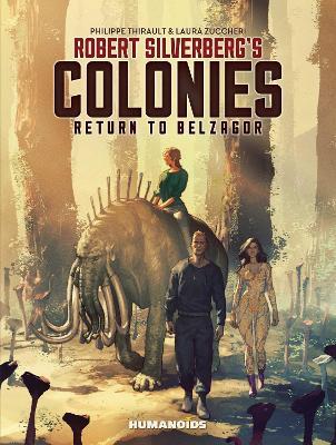 Robert Silverberg's COLONIES: Return to Belzagor - Robert Silverberg,Philippe Thirault - cover