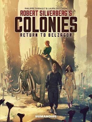 Robert Silverberg's COLONIES: Return to Belzagor - Robert Silverberg,Philippe Thirault - cover