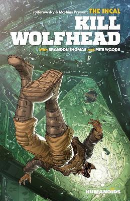 The Incal: Kill Wolfhead - Brandon Thomas - cover