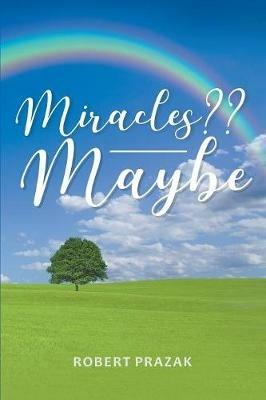 Miracles Maybe - Robert Prazak - cover