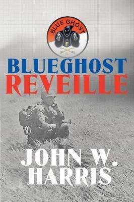BlueGhost Reveille - John W Harris - cover