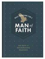 Daily Devotions for a Man of Faith: 365 Days of Encouraging Readings