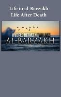 Life in al-Barzakh: Life After Death - Ibn Kathir - cover