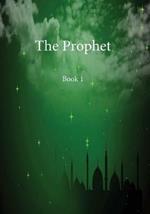 The Prophet: Book 1