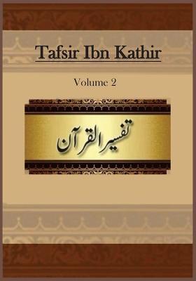 Tafsir Ibn Kathir: Volume 2 - Ibn Kathir - cover