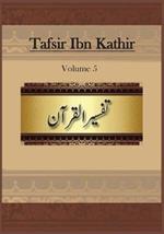 Tafsir Ibn Kathir: Volume 5