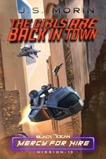 The Girls Are Back In Town: Mission 13