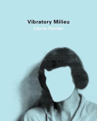 Vibratory Milieu - Carrie Hunter - cover
