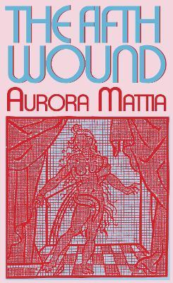 The Fifth Wound - Aurora Mattia - cover