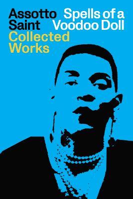 Spells of a Voodoo Doll: The Collected Works of Assotto Saint: Collected Work - Assotto Saint - cover