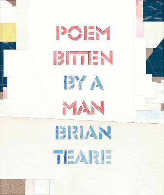 Poem Bitten By a Man - Brian Teare - cover