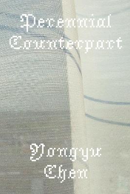 Perennial Counterpart - Yongyu Chen - cover