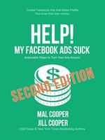 Help! My Facebook Ads Suck - Second Edition