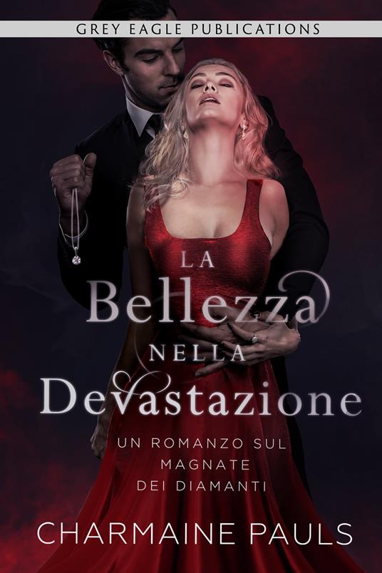 La Bellezza nella Devastazione - Charmaine Pauls - ebook