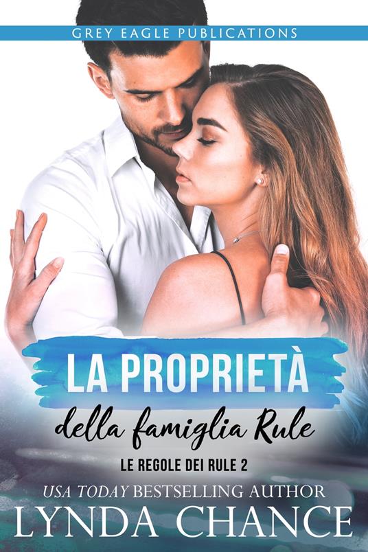 La proprietà della famiglia Rule - Lynda Chance - ebook