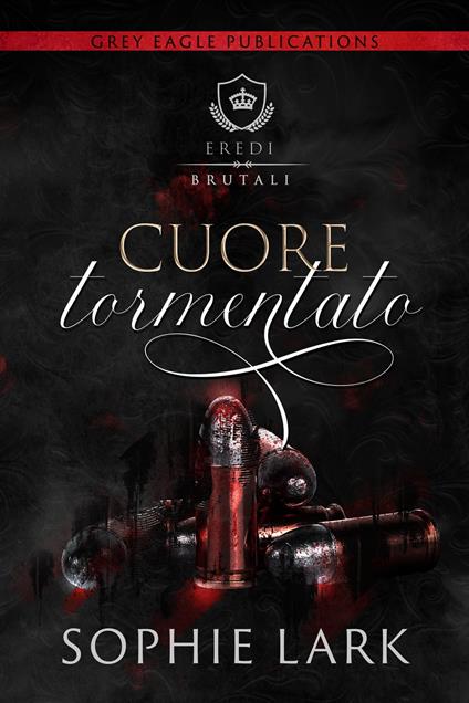 Cuore tormentato - Sophie Lark - ebook