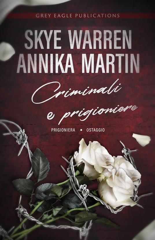 Criminali e prigioniere - Annika Martin,Skye Warren - ebook