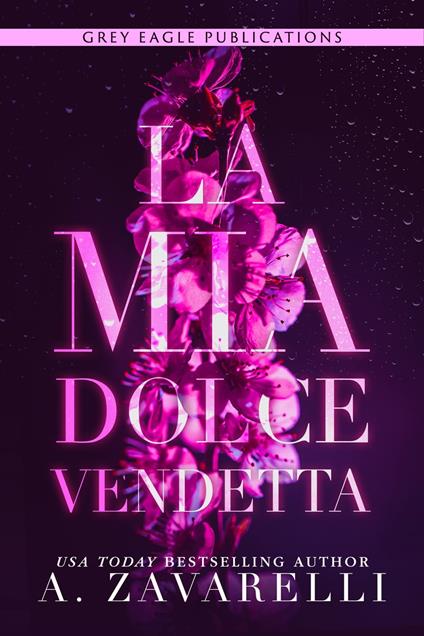 La mia dolce vendetta - A. Zavarelli - ebook