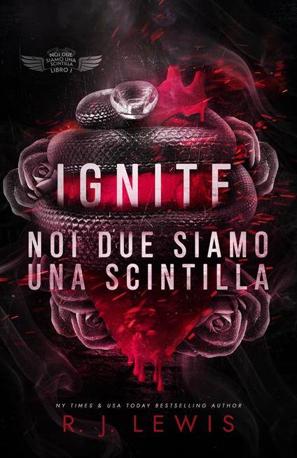 Ignite - Noi due siamo una scintilla - R.J. Lewis - ebook