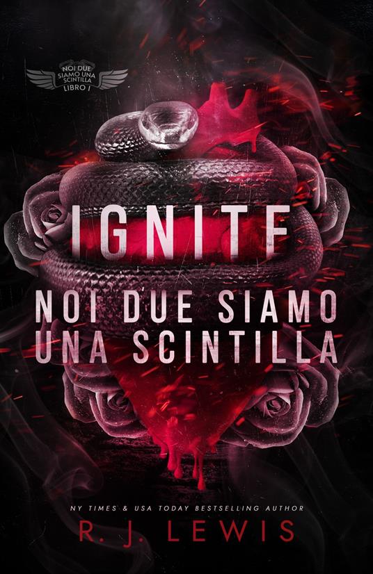 Ignite - Noi due siamo una scintilla - R.J. Lewis - ebook