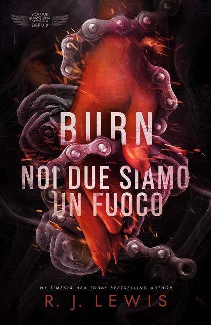 Burn - Noi due siamo un fuoco - R.J. Lewis - ebook