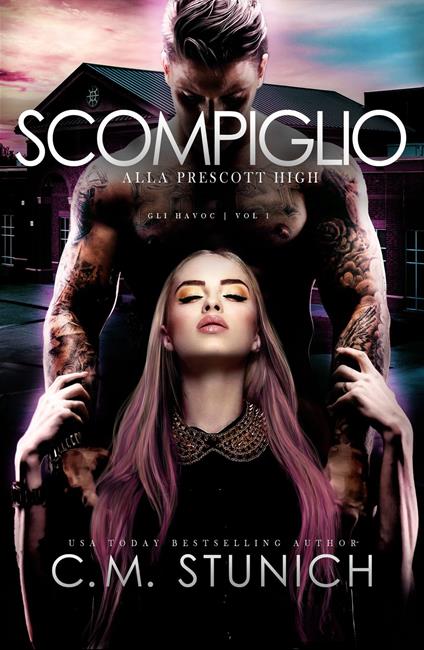 Scompiglio alla Prescott High - C.M. Stunich - ebook
