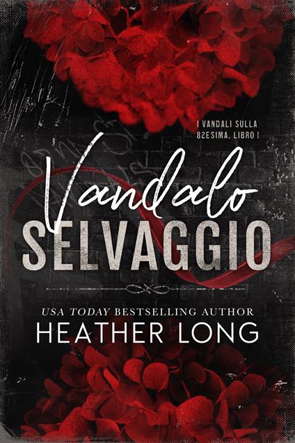 Vandalo selvaggio - Heather Long - ebook