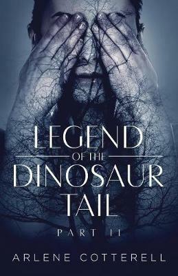 Legend of the Dinosaur Tail: Part 2 - Arlene Cotterell - cover