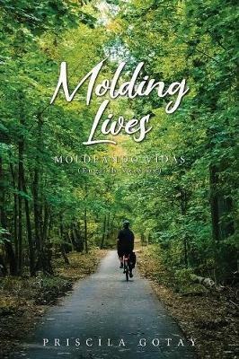 Molding Lives: Moldeando Vidas (English Version) - Priscila Gotay - cover