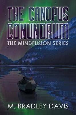 The Canopus Conundrum: Mind Fusion Book 2 - Bradley Davis - cover