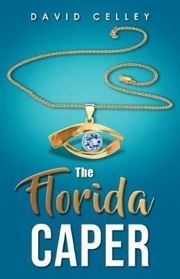 The Florida Caper - David Celley - cover