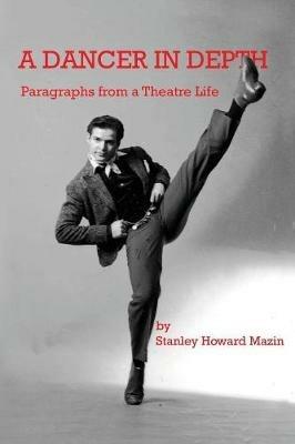 A Dancer in Depth - Stanley Howard Mazin - cover