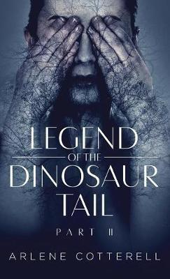 Legend of the Dinosaur Tail: Part 2 - Arlene Cotterell - cover