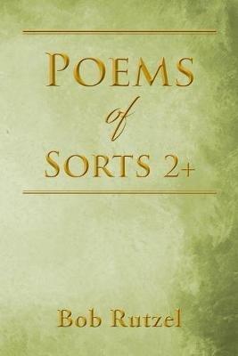 Poems Of Sorts 2+ - Bob Rutzel - cover