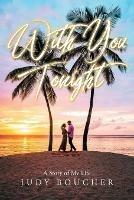 With You Tonight: A Story of My Life - Judy Boucher - cover