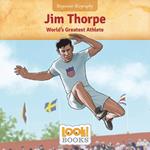 Jim Thorpe: World's Greatest Athlete