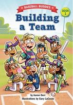 Building a Team: A Baseball Buddies Story