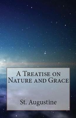 A Treatise on Nature and Grace - St Augustine - cover