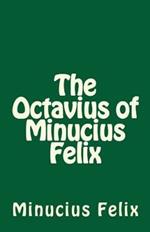 The Octavius of Minucius Felix