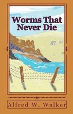 Worms That Never Die