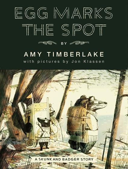 Egg Marks the Spot (Skunk and Badger 2) - Amy Timberlake,Jon Klassen - ebook