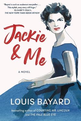 Jackie & Me - Louis Bayard - cover