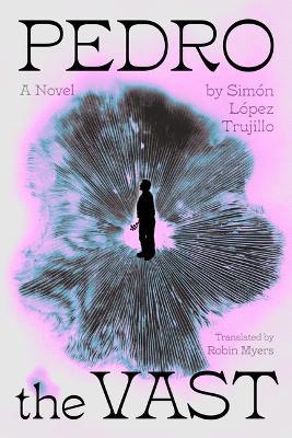 Pedro the Vast - Simón Lopez Trujillo - cover