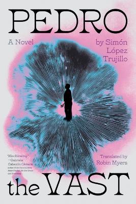 Pedro the Vast - Simón López Trujillo - cover